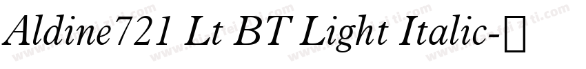 Aldine721 Lt BT Light Italic字体转换